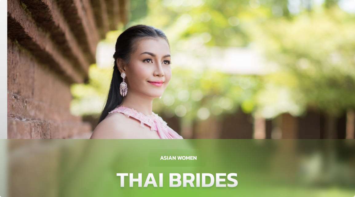 Thai Women for Marriage: Everything about Exotic Beauties