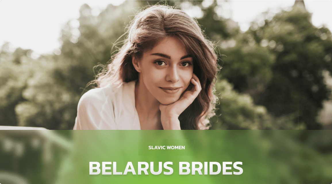 Belarus Brides: Meet a Girlfriend of Selfless Nature