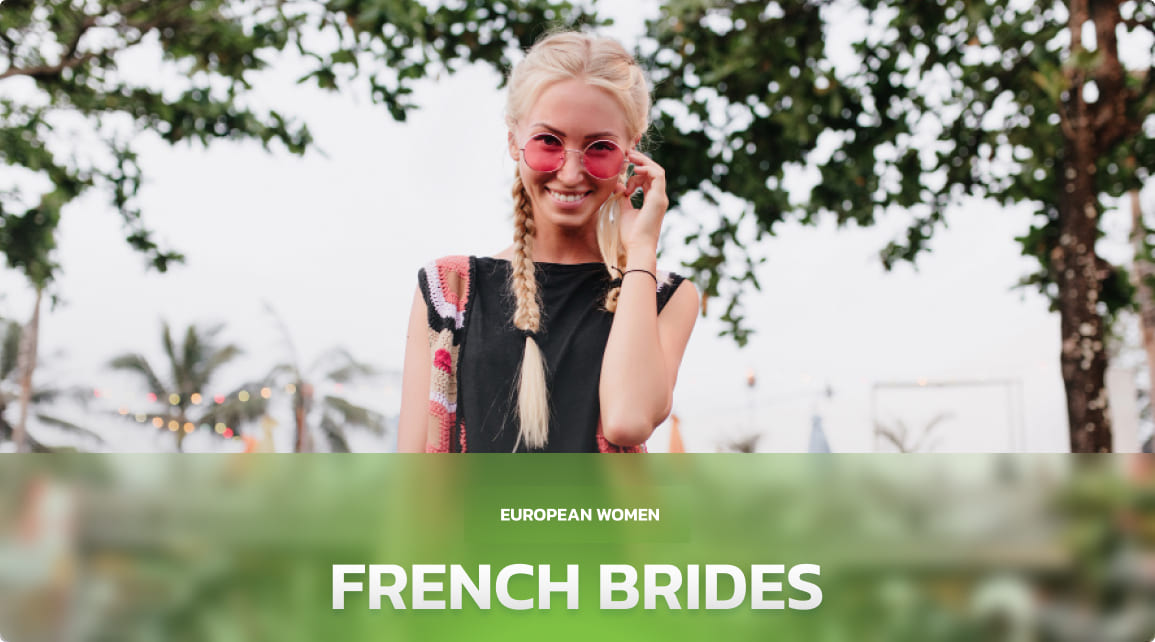 Comprehensive Guide to Finding Brides of France